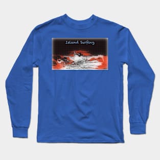 Island Surfing Long Sleeve T-Shirt